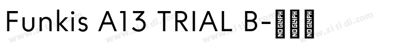 Funkis A13 TRIAL B字体转换 Funkis A13 TRIAL B字体转换